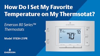 80 Series - 1F83H-21PR - How Do I Set My Favorite Temperature on My Thermostat