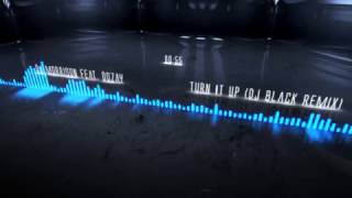 DJ Morrison feat. Dozay - Turn It Up (DJ Black Remix) Official