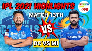 DC VS MI MATCH 13 HIGHLIGHTS ।। IPL 2021 HIGHLIGHTS ।। CRICKET WITH अस