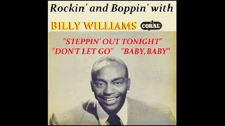 BILLY WILLIAMS - Steppin' Out Tonight / Don't Let Go / Baby, Baby