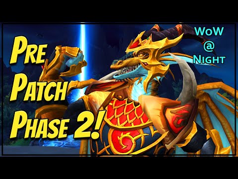 Pre-patch Phase 2 - What to Do! [Dragonflight 10.0]