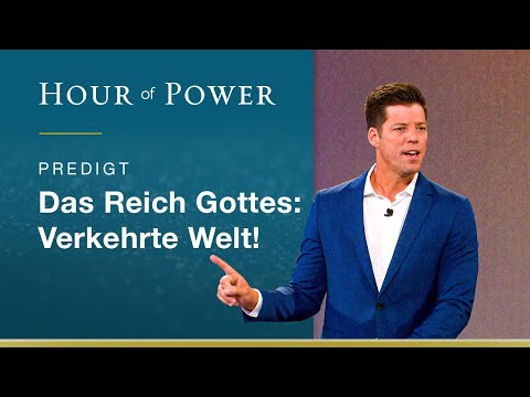 Das Reich Gottes: Verkehrte Welt! - Predigt von Bobby Schuller