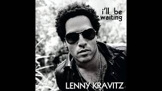 I&#39;ll Be Waiting - (LYRICS) - Lenny Kravitz