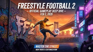 Master the Street: Freestyle Football 2 Gameplay Deep Dive – New Tricks & Customization!