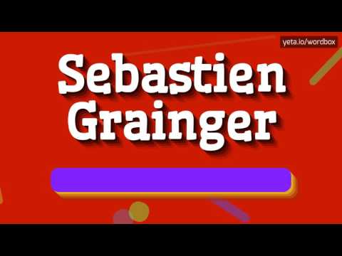 SEBASTIEN GRAINGER - HOW TO PRONOUNCE IT!? (HIGH QUALITY VOICE)