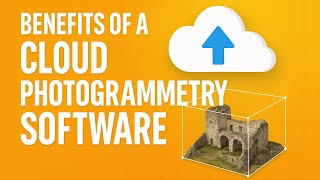 Benefits of Cloud based Photogrammetry Software