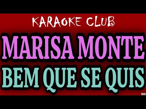 MARISA MONTE - BEM QUE SE QUIS ( KARAOKÊ )