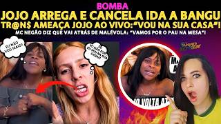 🚨URGENTE: JOJO ARREGA E CANCELA IDA A BANGU!!! Malévola Dispara: 