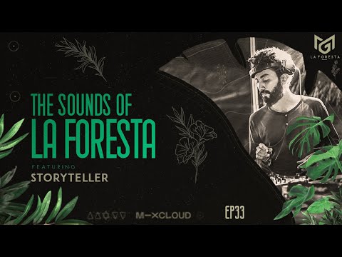 THE SOUNDS OF LA FORESTA EP33 - STORYTELLER