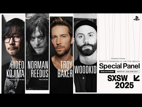PlayStation Presents DEATH STRANDING 2: ON THE BEACH Special Panel at SXSW | 3.09.2025