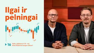 Ilgai ir pelningai #16: nafta, palūkanos ir DI – kas kelia didžiausias bangas rinkose?