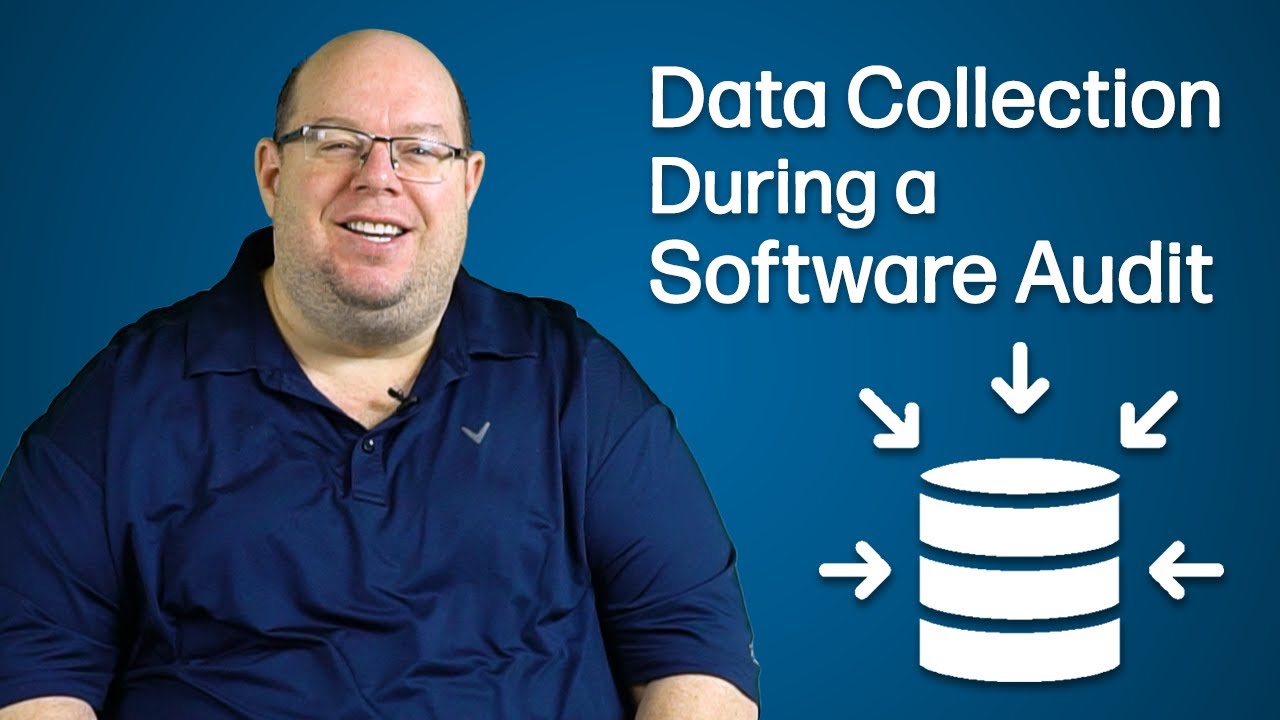Data Collection During The Software Audit Process