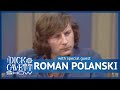 Roman Polanski Opens Up About Sharon Tate's Murder | The Dick Cavett Show