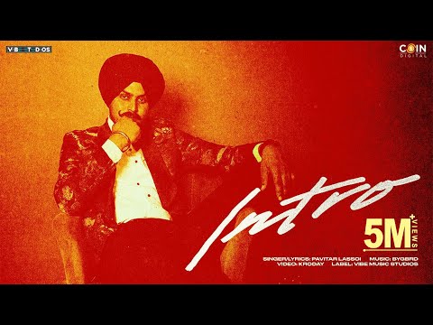 Pavitar Lassoi & BYG BYRD : Intro (Official Video) | New Punjabi Songs 2023 | Latest Punjabi Songs