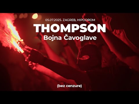 Thompson - Čavoglave LIVE (bez cenzure)