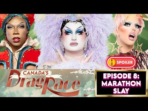 CANADA'S DRAG RACE 🇨🇦✨ 👑   SEASON 6 - EPISODE 8 : MARATHON SLAY‼️💥 SPOILERS💥‼️