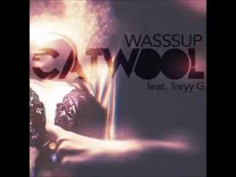 Catwool - Wasssup (feat. Treyy G)