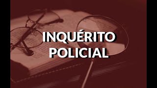 Processo Penal:Término do Inquérito Policial e remetimento ao Ministério Público