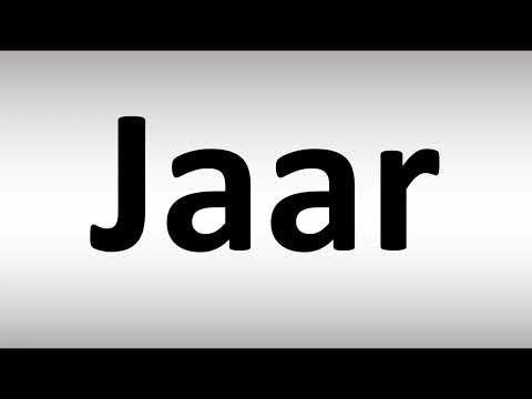 How to Pronounce Jaar