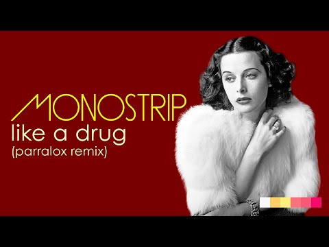 Monostrip – Like a Drug (Parralox Remix)