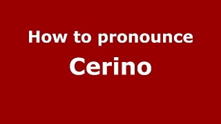 How to pronounce Cerino