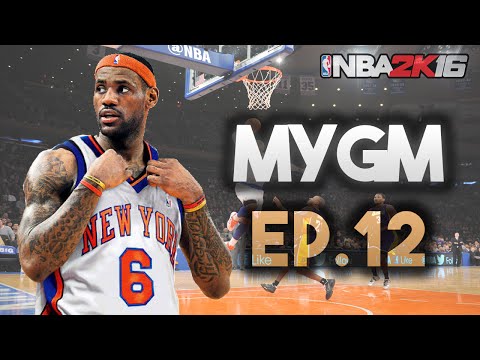 NBA 2K16 MyGM Ep. 12 - New York Knicks | Season Opener | Lebron James Debut