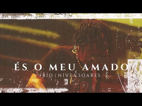 Es o meu amado - Nívea Soares