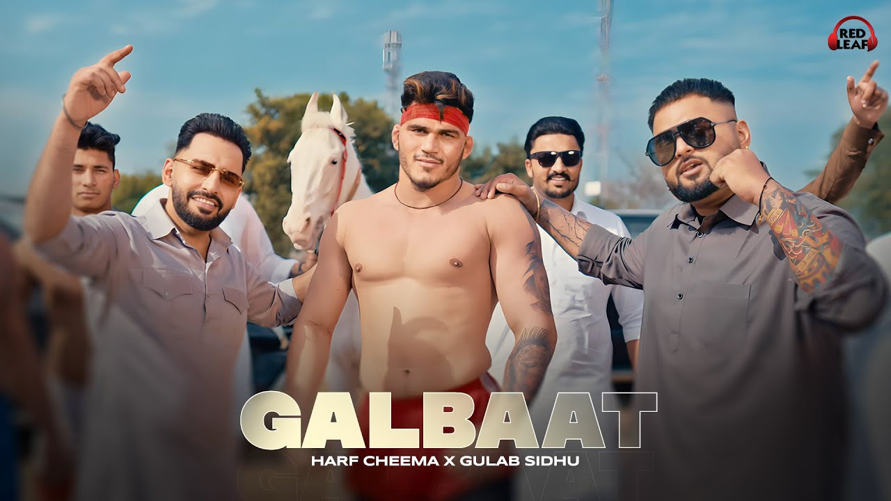 Galbaat Lyrics | Gulab Sidhu, Harf Cheema