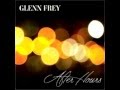 Glenn Frey - Here's To Life 