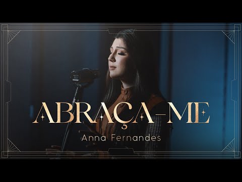 Abraça-me (Clipe Oficial) - Anna Fernandes