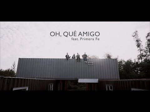 Conexión Cielo - Oh, Qué Amigo (feat. Primera Fe)