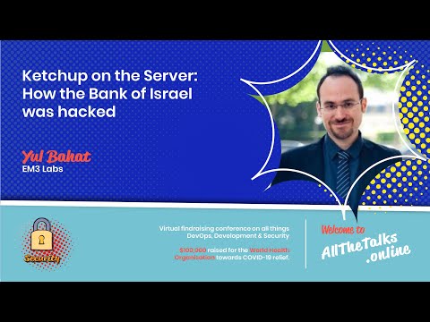 Image thumbnail for talk Ketchup on the Server: How the Bank of Israel was hacked