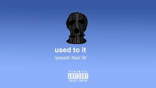 gianni & kyle // used to it (prod. by kojo a. x nicky quinn)
