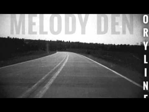 Melody Den - Thick & Thin
