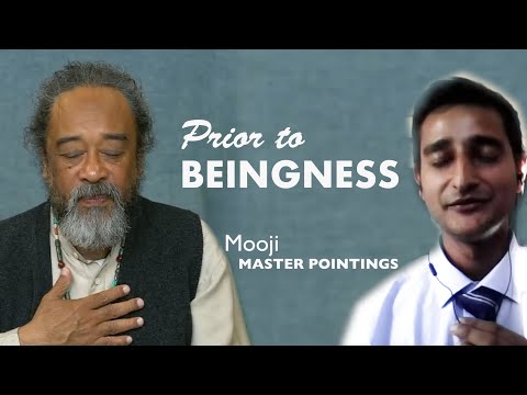 MOOJI - Prior To Beingness (MUST SEE!!)