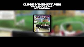 Clipse &amp; The Neptunes - When The Last Time (Instrumental)
