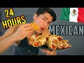 I ONLY Ate MEXICAN FOOD For 24 HOURS | Churros, Burrito, Tacos & More!