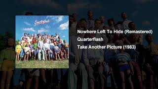 Nowhere Left To Hide - Quarterflash (Remastered)