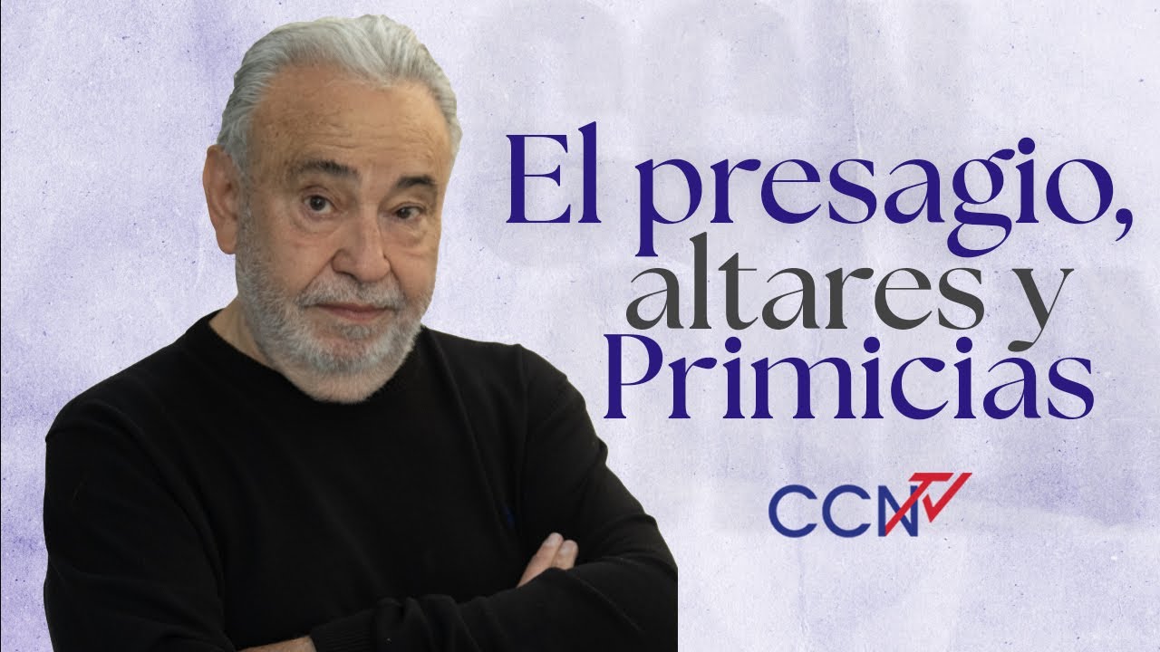 El presagio, Altares y primicias | CCN Online