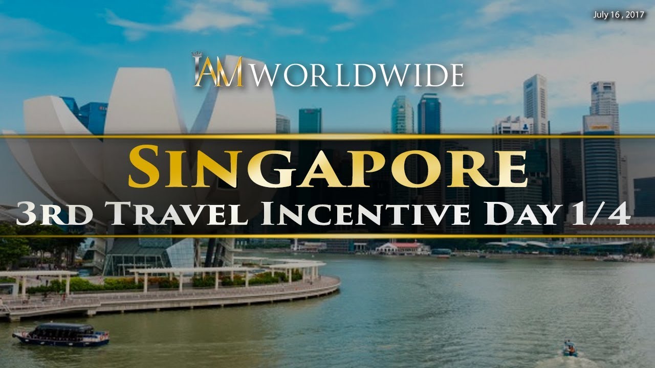 Day 1/4 SINGAPORE Travel Incentive SDE