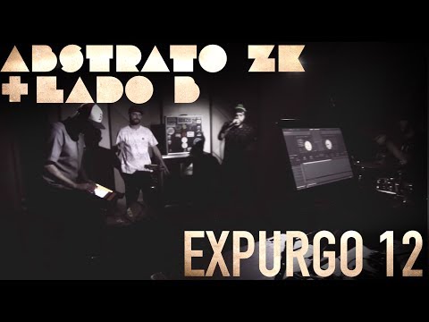 Abstrato ZK + Lado B - EXPURGO 12 // Live Session