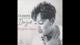Cajmere feat Dajae - Brighter Days (Underground Goodie Mix)