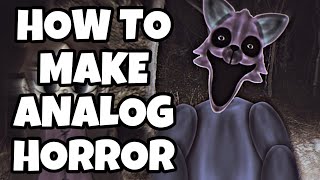 How to Make Analog Horror