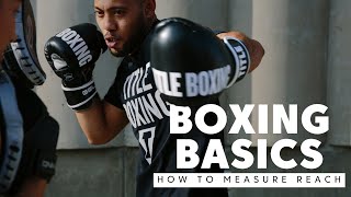How Do You Measure Reach? | Boxing Basics for Beginners