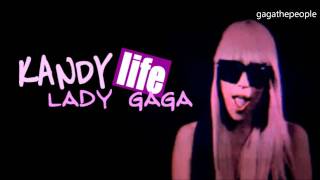 Lady Gaga - Kandy Life (UNRELEASED)