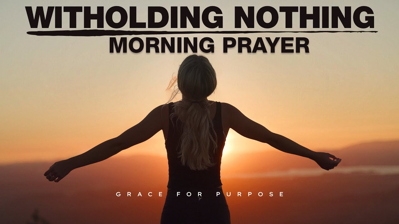 Give Your Heart To The Lord and He Will Change Your Life | A Blessed Morning Prayer To Start The Day