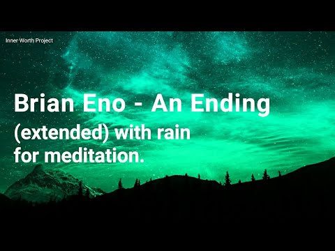 Brian Eno - An Ending (Ascent) with Rain for Meditation | Extended version