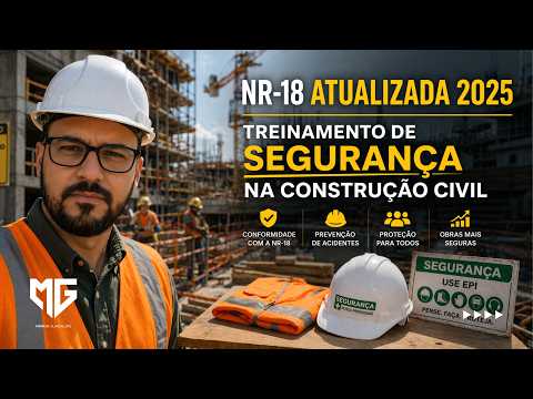 NR-18 Atualizada 2025 | Treinamento de Segurança na Construção Civil