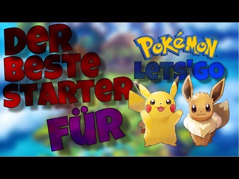 Der beste Starter für Pokémon Let’s Go | Pokémon Let’s Go Pikachu/Evoli Bester Starter