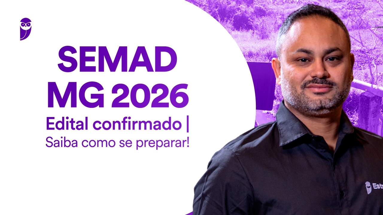 Concurso SEMAD MG 2026 - Edital confirmado - Saiba como se preparar!